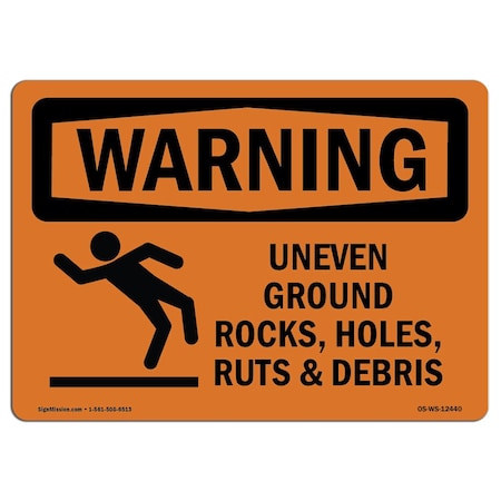 Signmission Safety Sign, OSHA WARNING, 7" Height, Uneven Ground Rocks Holes, Landscape OS-WS-D-710-L-12440